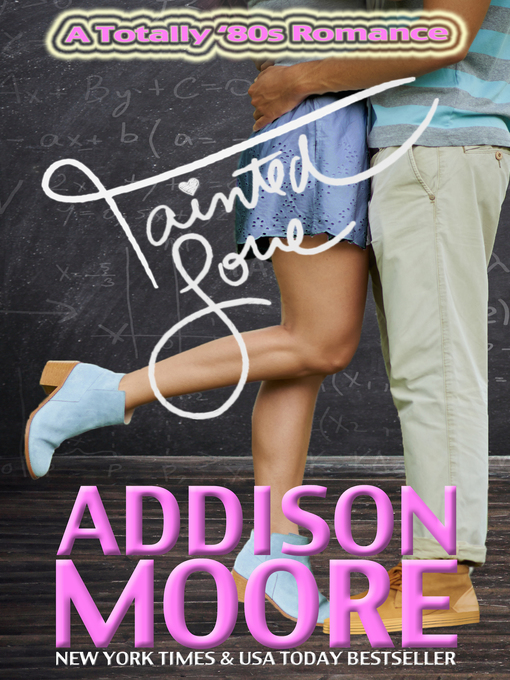 Title details for Tainted Love (A Totally '80s Romance 2) by Addison Moore - Available
